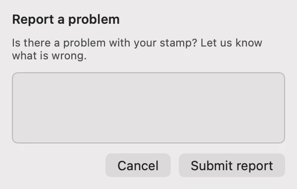 The Report a problem form: Is there a problem with your stamp? Let us know what is wrong, with Cancel and Submit report